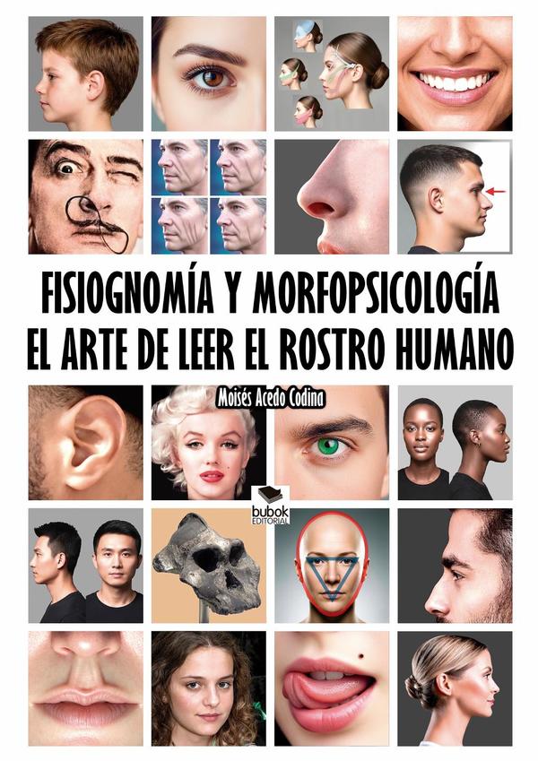 Fisiognomía y morfopsicología, el arte de leer el rostro humano
