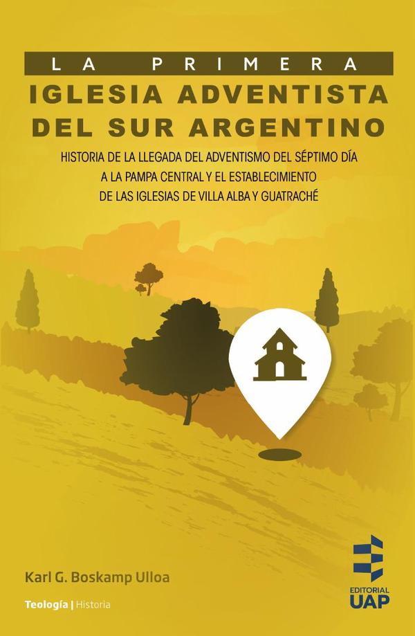 La primera Iglesia adventista del sur argentino