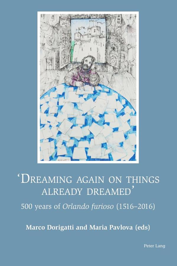 «Dreaming again on things already dreamed»