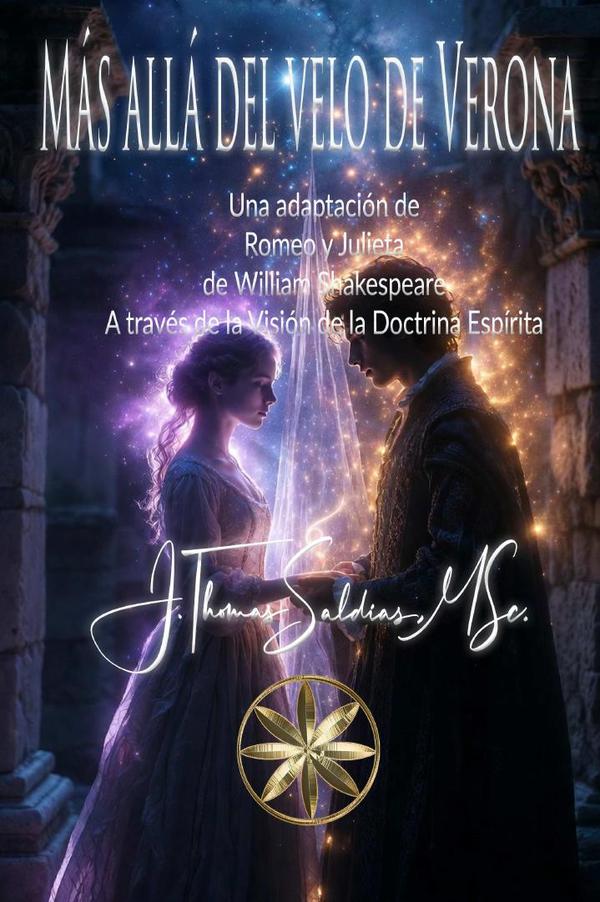 Más allá del velo de Verona: Una adaptación de Romeo y Julieta de William Shakespeare  A través de la Visión de la  Doctrina Espírita