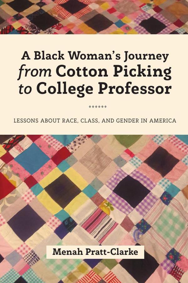 A Black Woman's Journey from Cotton Picking to College Professor
