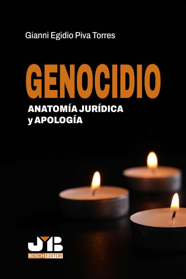 Genocidio. Anatomía jurídica y apología