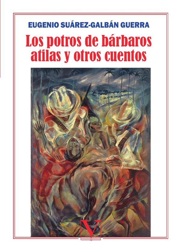 Los potros de bárbaros atilas y otros cuentos