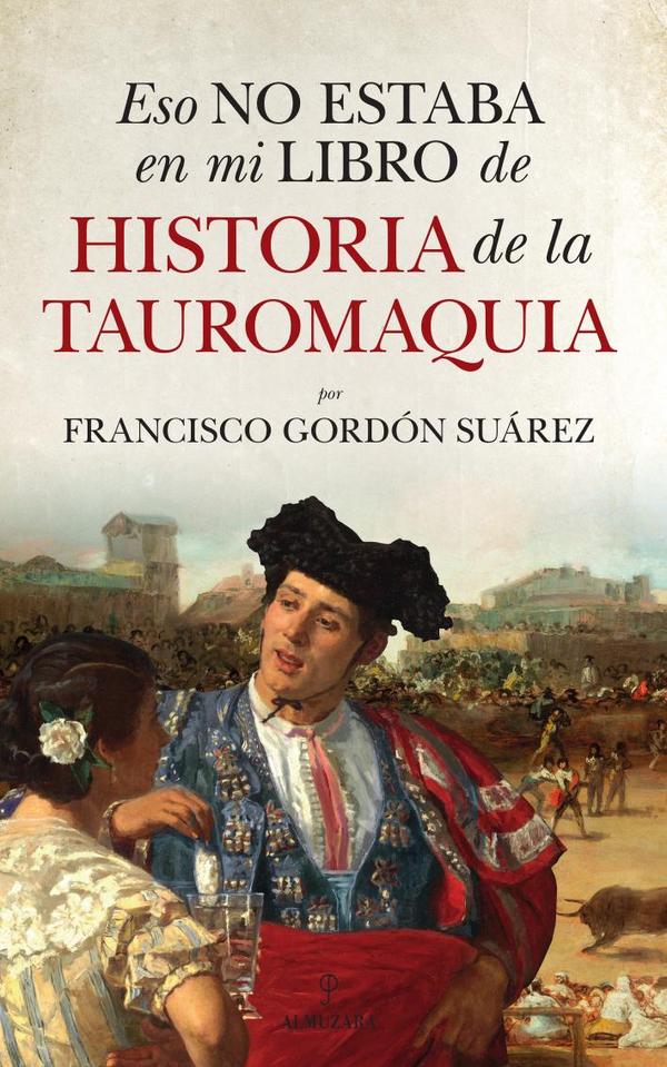 Eso no estaba en mi libro de historia de la tauromaquia