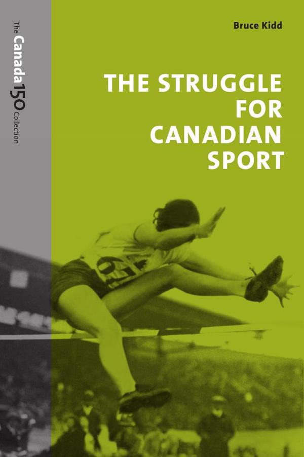 STRUGGLE FOR CANADIAN SPORT, C150 Version