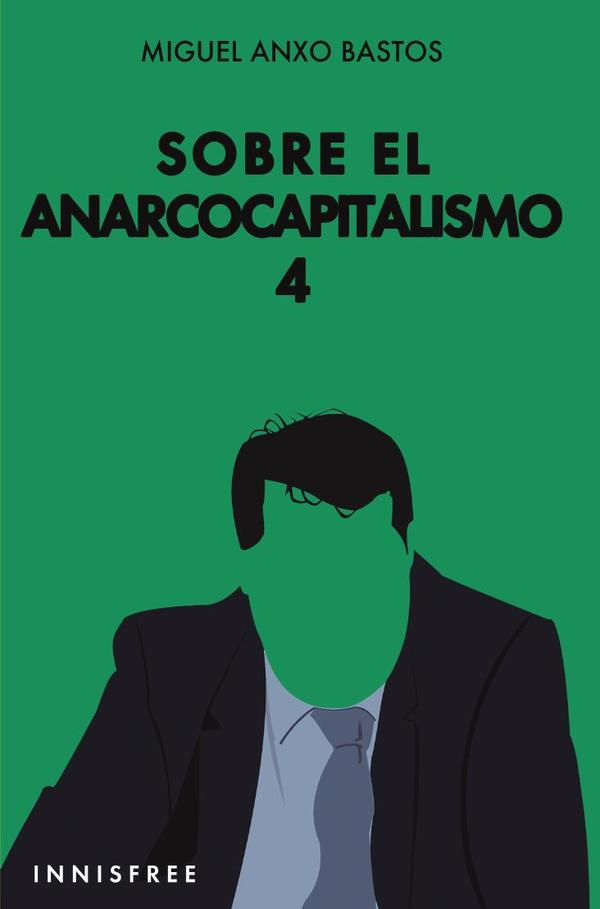Sobre el anarcocapitalismo 4