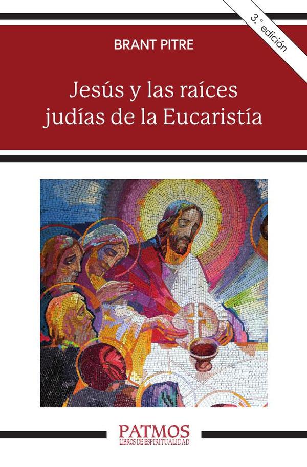 Jesús y las raíces judías de la Eucaristía