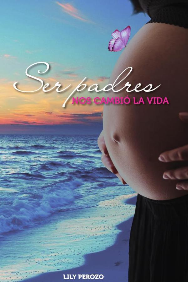 Ser padres nos cambió la vida