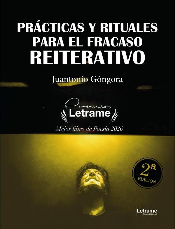 Prácticas y rituales para el fracaso reiterativo. 2ª Edición