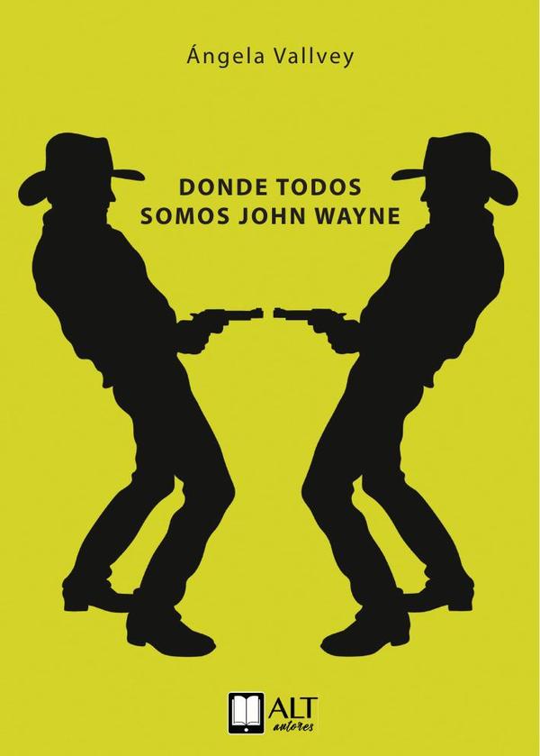 Donde todos somos John Wayne