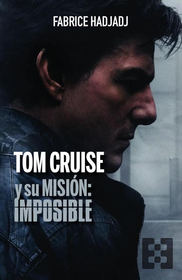 Tom Cruise y su misión: imposible