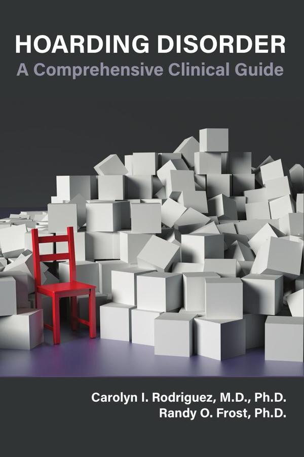 Hoarding Disorder: A Comprehensive Clinical Guide