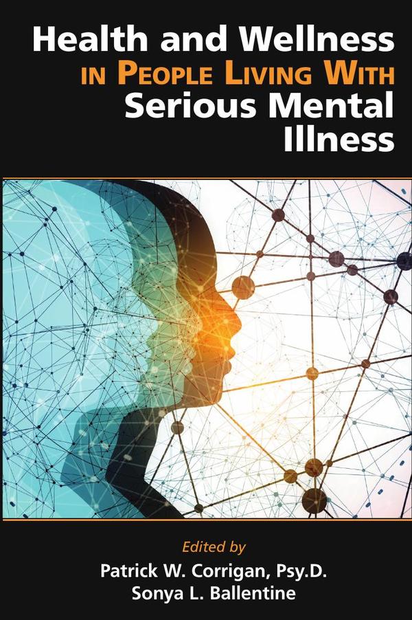 Health and Wellness in People Living With Serious Mental Illness