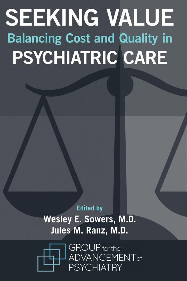 Seeking Value: Balancing Cost and Quality in Psychiatric Care