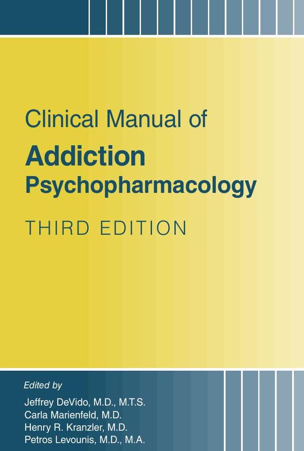 Clinical Manual of Addiction Psychopharmacology, Third Edition