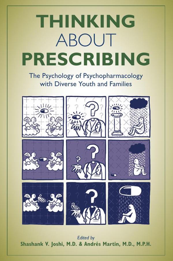 Thinking About Prescribing: The Psychology of Psychopharmacology With Diverse Youth and Families