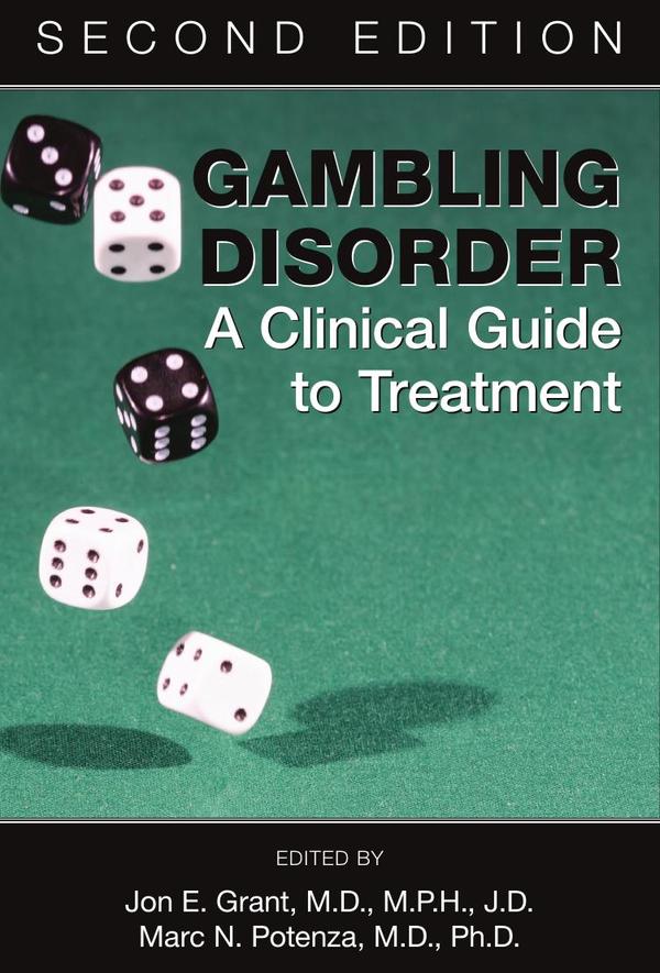 Gambling Disorder: A Clinical Guide to Treatment, Second Edition