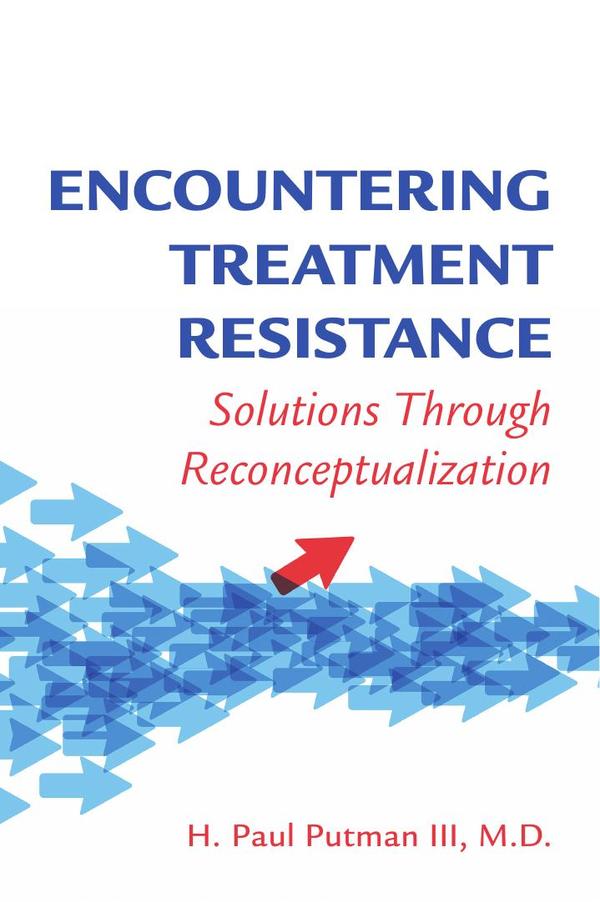 Encountering Treatment Resistance: Solutions Through Reconceptualization