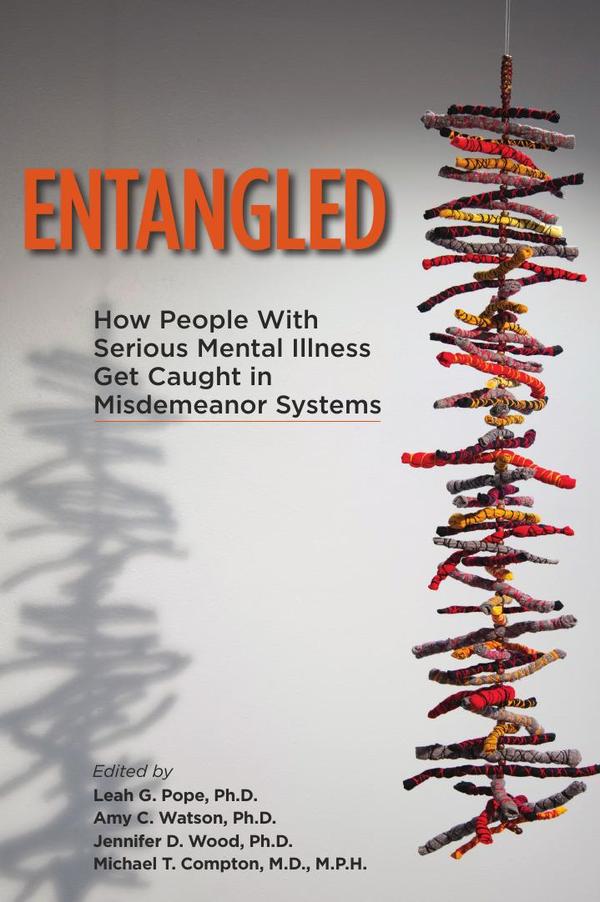 Entangled: How People With Serious Mental Illness Get Caught in Misdemeanor Systems