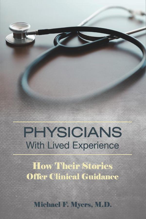 Physicians With Lived Experience: How Their Stories Offer Clinical Guidance