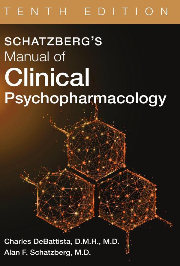 Schatzberg's Manual of Clinical Psychopharmacology, Tenth Edition