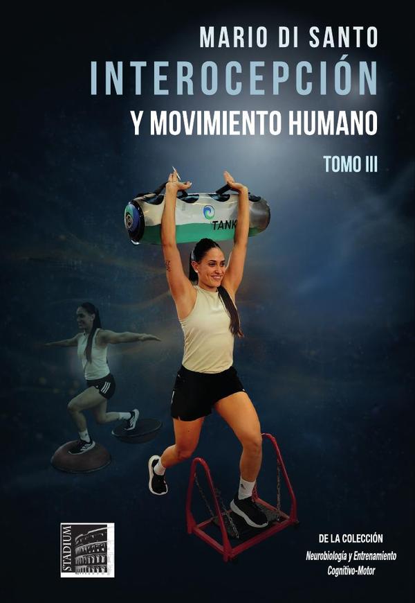 Interocepción y Movimiento Humano. Tomo III