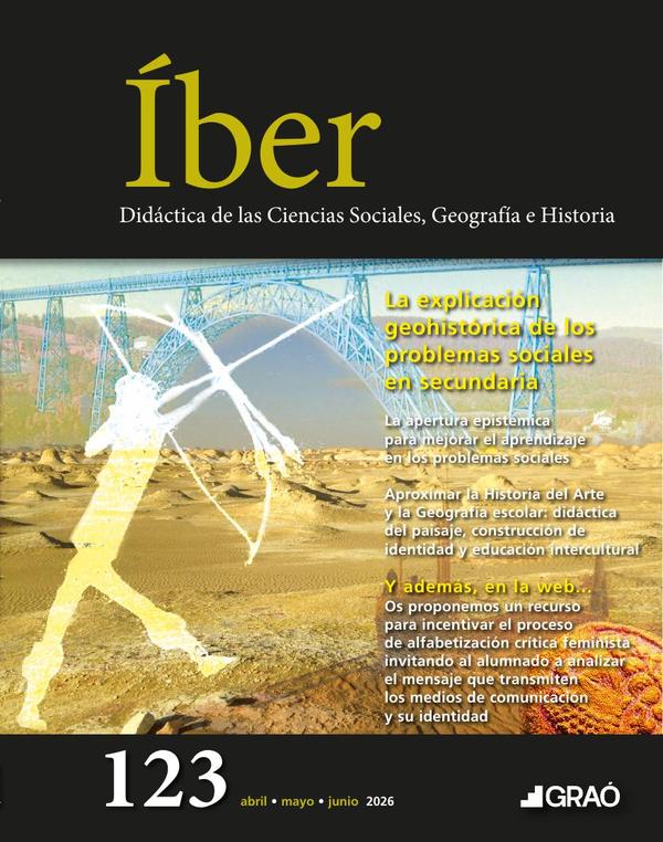 La explicación geohistórica de los problemas sociales en secundaria - Íber núm. 123