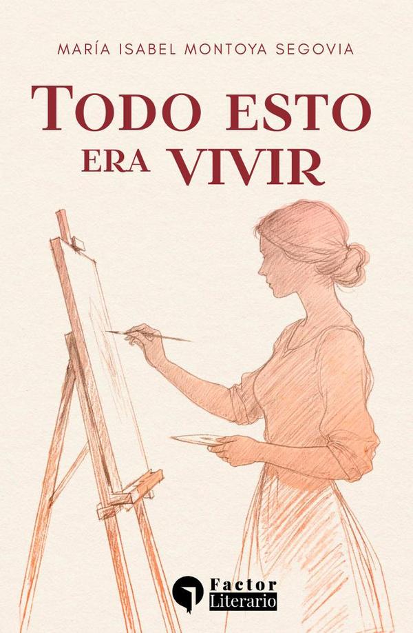 Todo esto era vivir