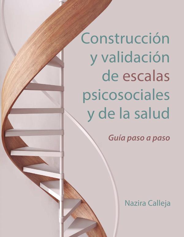 Construcción y validación de escalas psicosociales y de la salud