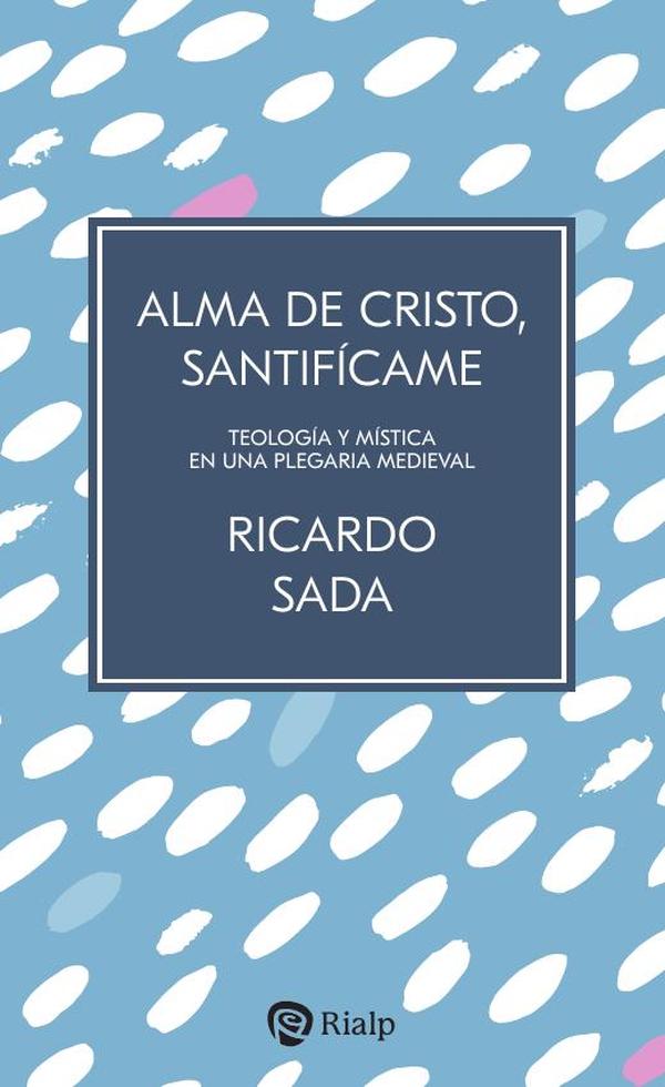 Alma de Cristo, santifícame