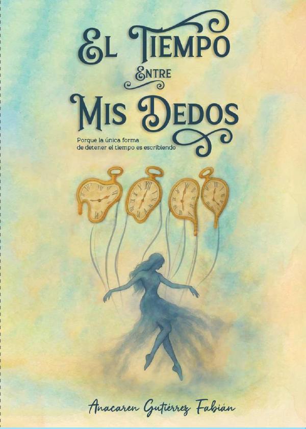 El tiempo entre mis dedos