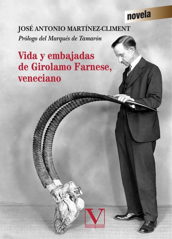 Vida y embajadas de Girolamo Farnese, veneciano