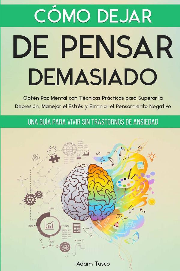 Cómo dejar de pensar demasiado