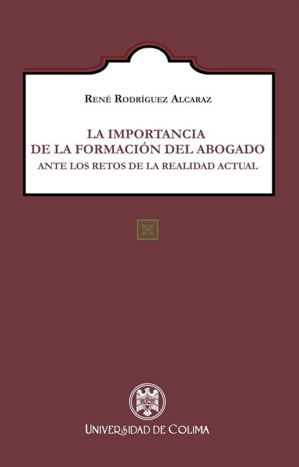 La importancia de la formación del abogado ante los retos de la realidad actual