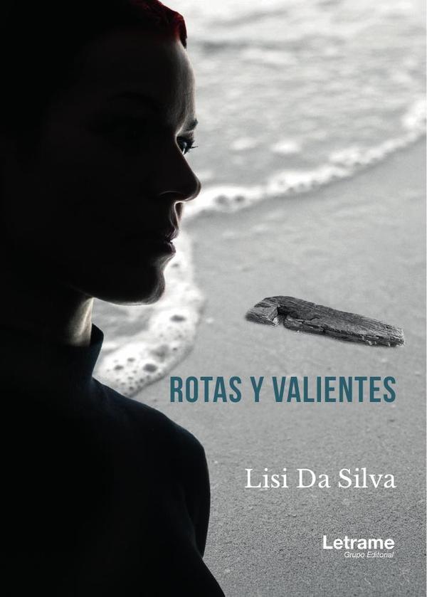 Rotas y valientes