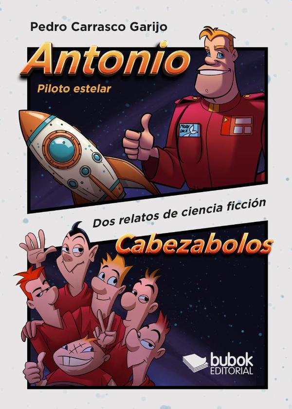 Antonio, piloto estelar - Cabezabolos