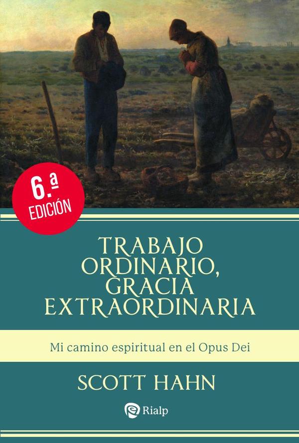 Trabajo ordinario, gracia extraordinaria