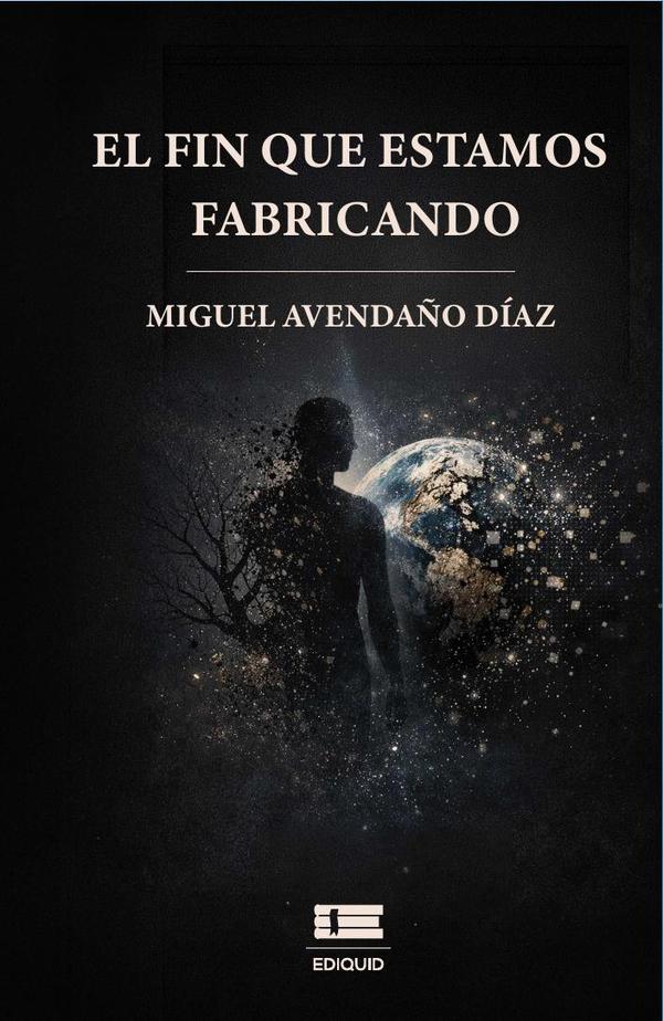 El fin que estamos fabricando