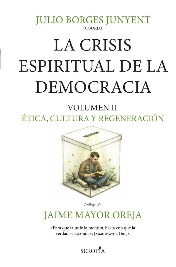La crisis espiritual de la democracia. Volumen II