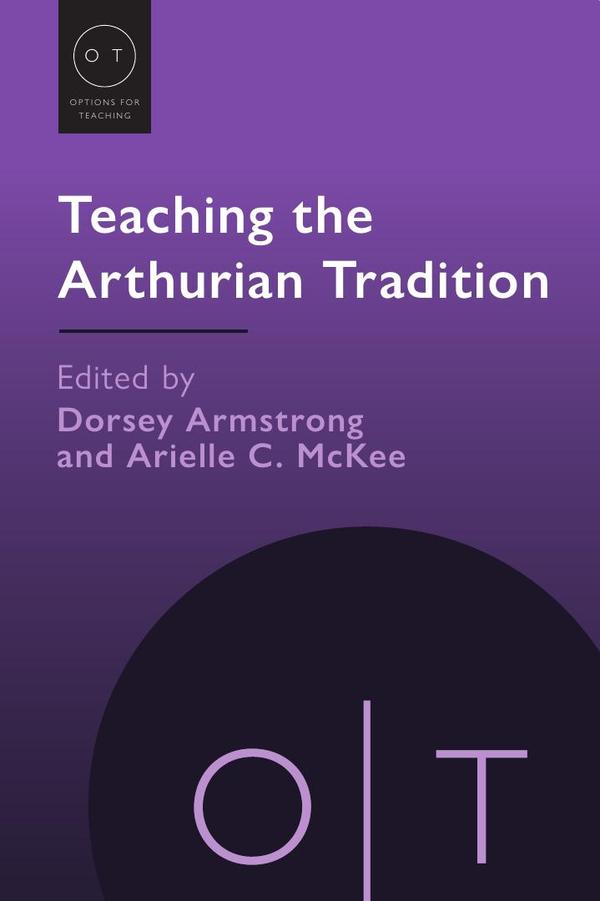 Teaching the Arthurian Tradition