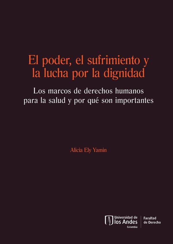 El poder, el sufrimiento y la lucha por la dignidad