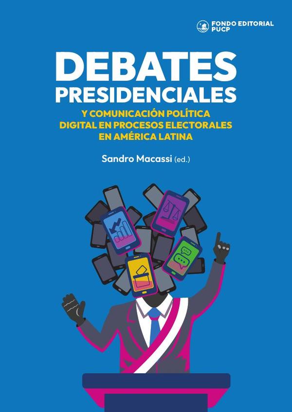 Debates presidenciales y comunicación política digital en procesos electorales de américa latina