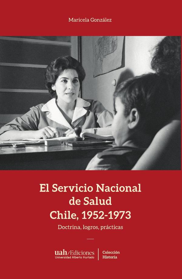 El Servicio Nacional de Salud, Chile 1952-1973