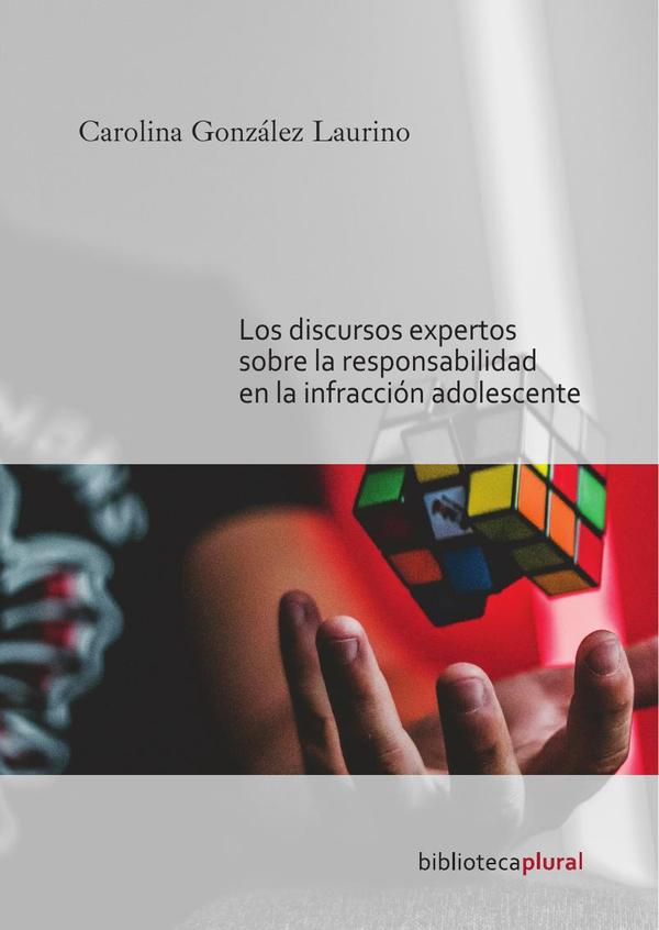 Los discursos expertos sobre la responsabilidad en la infracción adolescente
