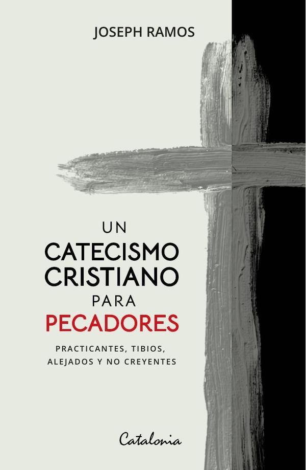 Un catecismo cristiano para pecadores