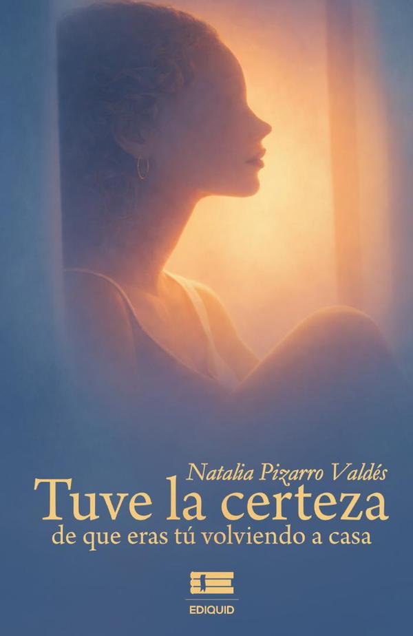 Tuve la certeza de que eras tú volviendo a casa
