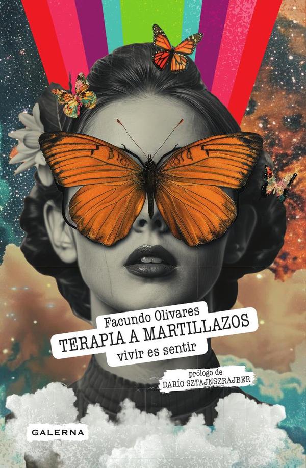 Terapia a martillazos. Vivir es sentir
