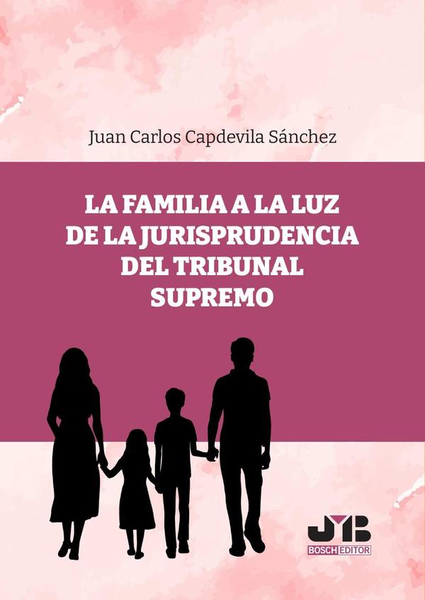 La familia a la luz de la jurisprudencia del Tribunal Supremo