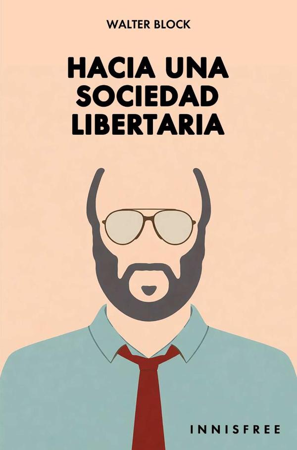 Hacia una sociedad libertaria