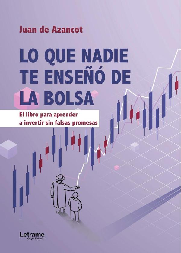 Lo que nadie te enseñó de la bolsa. 3ª Edición